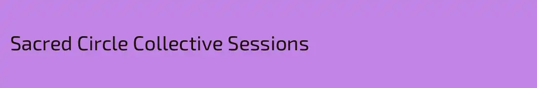 Sacred Circle Collective Sessions